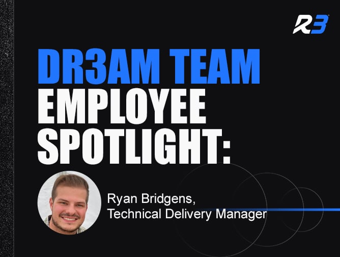 Employee spotlight graphic featuring Ryan Bridgens, Technical Delivery Manager, with his photo and the title DR3AM TEAM Employee Spotlight on a black background with the R3 logo.