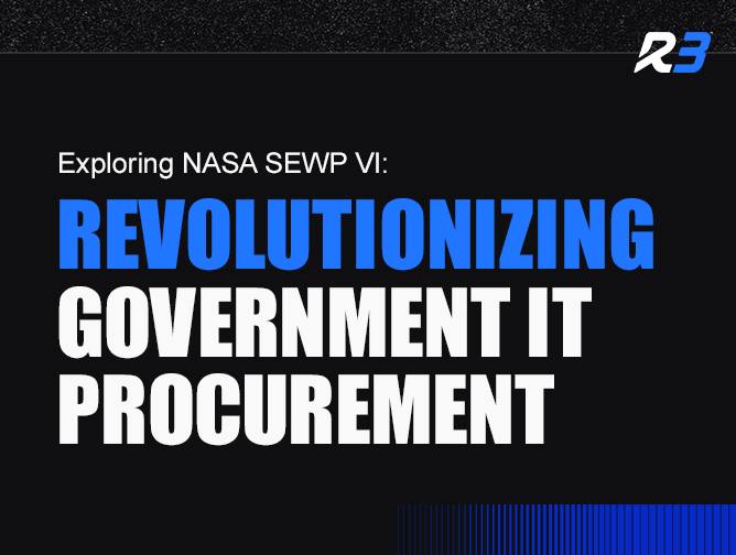 Graphic with the text Exploring NASA SEWP VI: Revolutionizing Government IT Procurement in white and blue on a black background, with the R3 logo in the upper right corner.