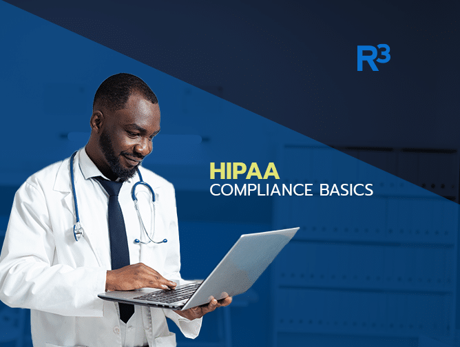A smiling male doctor in a white coat uses a laptop. The text reads HIPAA Compliance Basics, highlighting the importance of HIPAA compliance, with the R3 logo in the corner. The background is blue with blurred office shelves behind him.