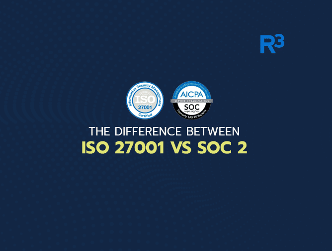 A dark blue graphic displays two certification logos and the text: Difference between ISO 27001 and SOC 2 Type 2. The R3 logo appears in the top right corner.