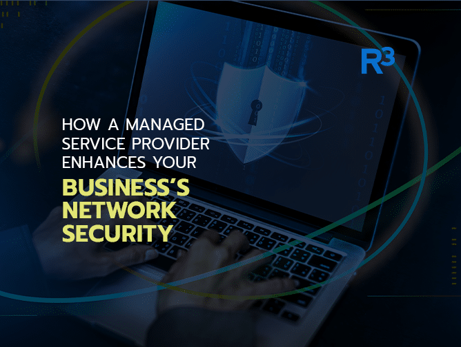 A person types on a laptop displaying a padlock shield icon, with text: “How an MSP helps with network security and enhances your business’s protection.” The R³ logo is in the top right corner.