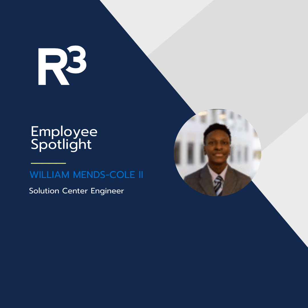 Employee Spotlight for R3 featuring William Mends-Cole II, Solution Center Engineer, with a portrait of William on a geometric blue and gray background.