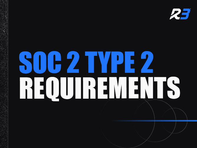 Image with black background displaying the text SOC 2 TYPE 2 REQUIREMENTS in bold blue and white letters, with a small stylized R3 logo in the top right corner.