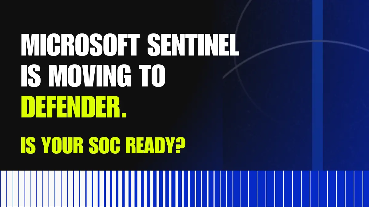 Text reading Microsoft Sentinel is moving to Defender. Is your SOC ready? against a blue background with a white vertical line pattern at the bottom.
