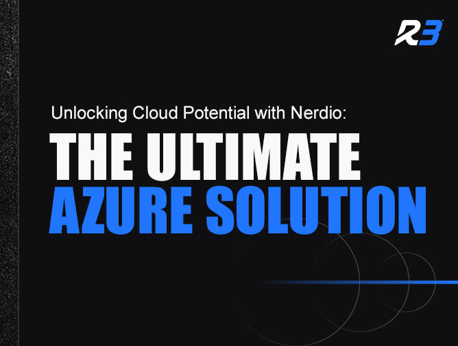 A graphic with the R3 logo and text: Unlocking Cloud Potential with Nerdio: THE ULTIMATE AZURE SOLUTION on a black background with blue and white lettering and circular design elements.
