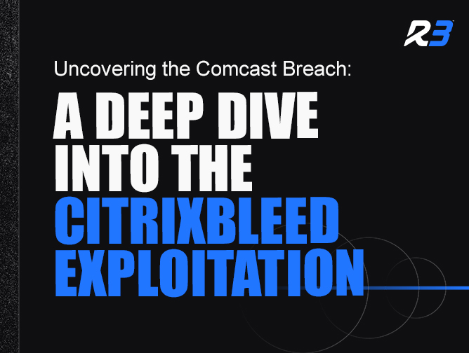 A graphic with the text: Uncovering the Comcast Breach: A Deep Dive Into the CitrixBleed Exploitation on a black background, with a blue and white color scheme and a stylized R3 logo in the top right corner.