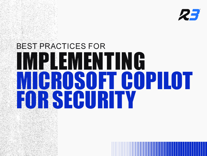 Text graphic with Best practices for implementing Microsoft Copilot for security in bold black and blue letters, and a R3 logo in the top right corner on a white background.